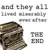 musyc: Text: And they lived miserably ever after (Writing: Miserably)