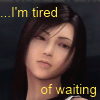 ilyena_sylph: Tifa of Advent Children, head cocked to the side, text 'i'm tired of waiting'. (FFVII(AC): Tifa waiting)