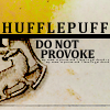talumin: Hufflepuff: do not provoke (warning)