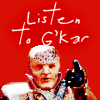 savvyliterate: (G'Kar: Listen to G'Kar)