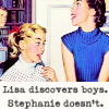 narva: (Lisa discovers boys.)