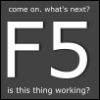 jenett: Come on, what's next. f5 . Is this thing working? (refresh)