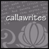 callawrites: (Default)