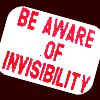 highlyeccentric: Sign: Be aware of invisibility! (Be aware of invisibility)