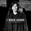 finally_ginger: (I Walk Alone.)