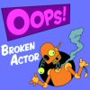 mel: futurama "oops! broken actor" (oops broken actor)