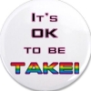 kerkevik_2014: (It's Ok To Be Takei Button)
