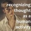 lilliburlero: picture of a fair haired young man, quotation from the Charioteer "recognising thought as a human activity" (human activity)