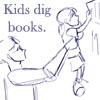 zooey_glass: (Kids Dig Books)