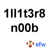 pauamma: EFW 1ll1r3r8 (illiterate) n00b (noob) - black on white ("EFW 1ll1r3r8 n00b - black on white")