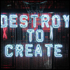 wake: Neon sign reads, "Destroy to create." (Shiva)