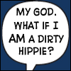 surexit: A speech bubble containing the words 'My God. What if I *am* a dirty hippie?' (dirty hippie)