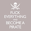 moonpuppy: (Fuck_everything_pirate)