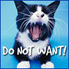 jamethiel: A black and white cat yowls "DO NOT WANT!" (DoNotWant2)