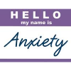 misbegotten: A "Hello My Name Is" Tag with the name "Anxiety" (Mood: Hello Anxiety)