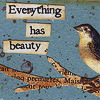 ohbirds: (everything has beauty)