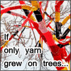 untonuggan: text: "If only yarn grew on trees" with a photo of trees that have been yarn bombed (covered with knitted yarn) (yarn trees)
