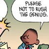 megpie71: Dark-skinned boy saying "please not to rush the genius" (Genius 1)