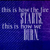 princess: (how we burn)