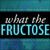 milkymoon: 'WHAT THE FRUCTOSE?!' (Damn You, AutoCorrect!) (What the FRUCTOSE?)