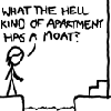libitina: What the hell kind of apartment has a moat?  Mine! (XKCD moat)