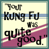 aithine: (Your kung fu was quite good.)